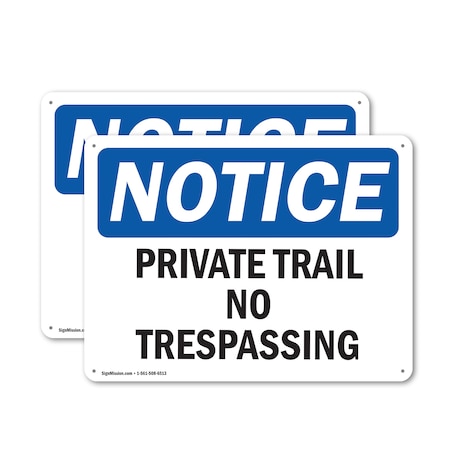 Signmission Private Trail No Trespassing OSHA Notice Sign, Aluminum, 10in W x 7in L, 2PK OS-2PACK-NS-A-710-L-17874